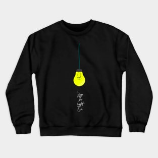 Keep The Light On (Shine) Crewneck Sweatshirt